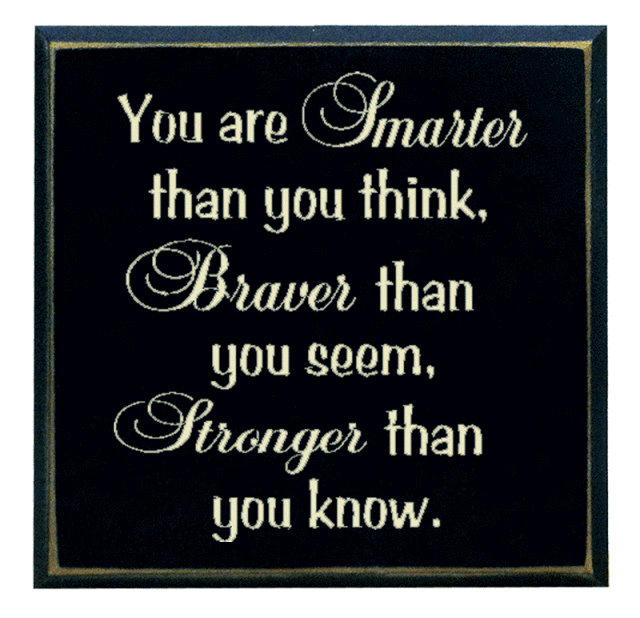 "You are Smarter than you think..."
